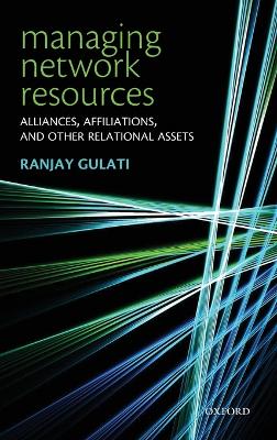 Managing Network Resources by Ranjay Gulati