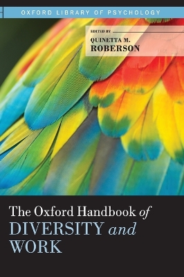 The Oxford Handbook of Diversity and Work by Quinetta M. Roberson