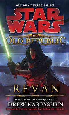 Revan: Star Wars Legends (the Old Republic) by Drew Karpyshyn