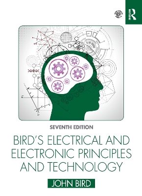 Bird's Electrical and Electronic Principles and Technology by John Bird