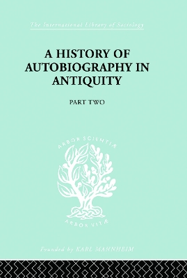 A History of Autobiography in Antiquity by Georg Misch