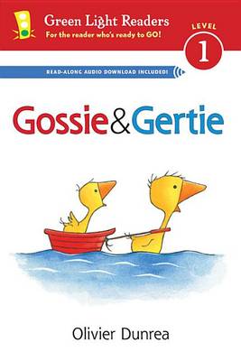 Gossie and Gertie (Reader) by Olivier Dunrea