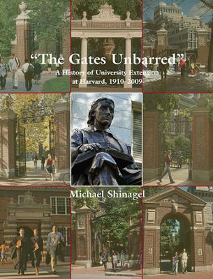 The Gates Unbarred by Michael Shinagel