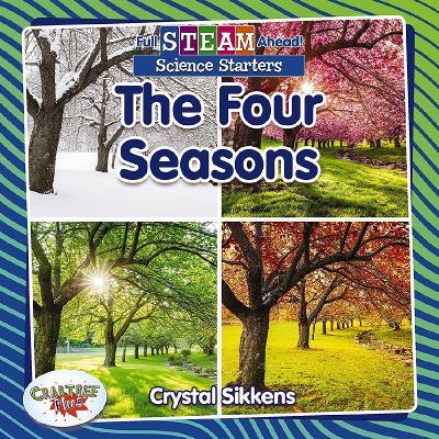 Full STEAM Ahead!: The Four Seasons book