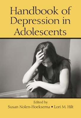 Handbook of Depression in Adolescents by Susan Nolen-Hoeksema