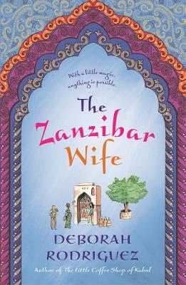 The The Zanzibar Wife by Deborah Rodriguez