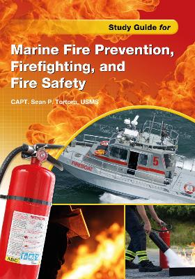 Study Guide for Marine Fire Prevention, Firefighting & Fire Safety book