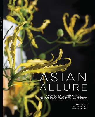 Asian Allure: A Compilation of Inspirational Creations From Prominent Asian Designers book