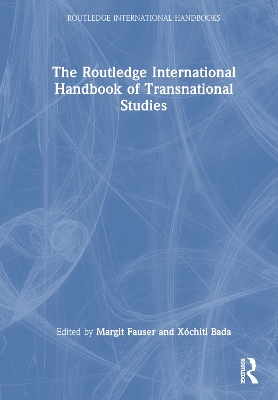 The Routledge International Handbook of Transnational Studies by Margit Fauser