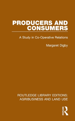 Producers and Consumers: A Study in Co-Operative Relations book