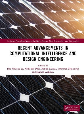Recent Advancements in Computational Intelligence and Design Engineering by Dac-Nhuong Le
