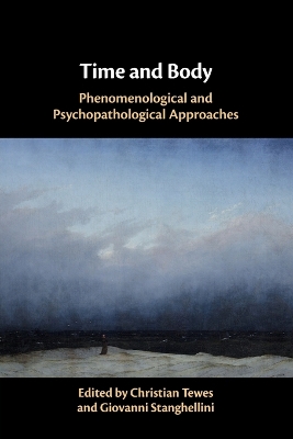 Time and Body: Phenomenological and Psychopathological Approaches by Christian Tewes