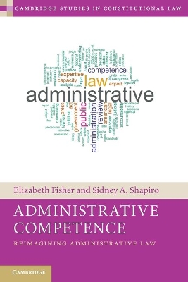 Administrative Competence: Reimagining Administrative Law book