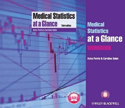 Medical Statistics at a Glance Text and Workbook by Aviva Petrie
