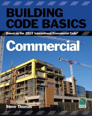 Building Code Basics: Commercial; Based on the International Building Code book