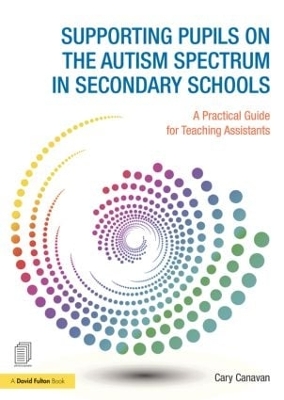 Supporting pupils on the Autism Spectrum in Secondary Schools book