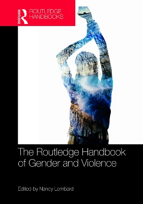 The Routledge Handbook of Gender and Violence book