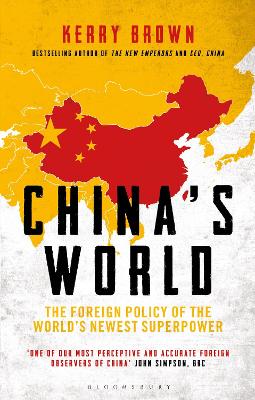 China's World: The Foreign Policy of the World's Newest Superpower book