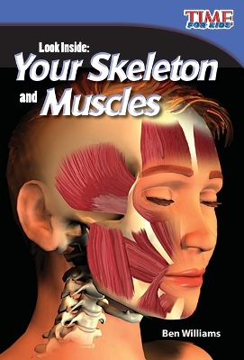 Look Inside: Your Skeleton and Muscles by Ben Williams