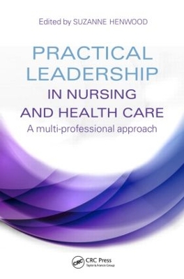 Practical Leadership in Nursing and Health Care book