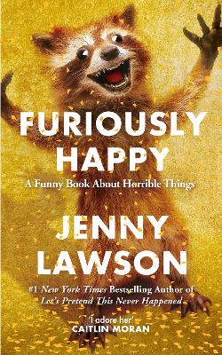 Furiously Happy by Jenny Lawson