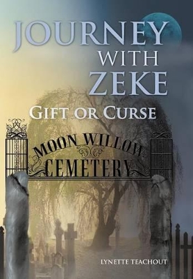 Journey with Zeke: Gift or Curse book
