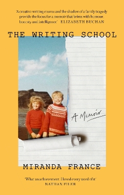 The Writing School: A memoir by Miranda France
