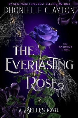 The Everlasting Rose-The Belles series, Book 2 by Dhonielle Clayton