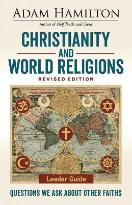 Christianity and World Religions Leader Guide Revised Edition book
