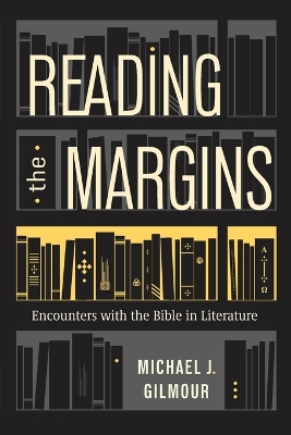 Reading the Margins: Encounters with the Bible in Literature book