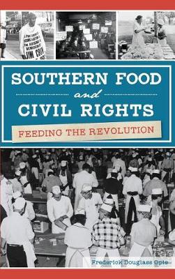 Southern Food and Civil Rights by Frederick Douglass Opie