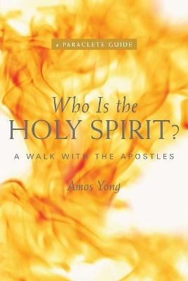 Who Is the Holy Spirit?: A Walk with the Apostles book