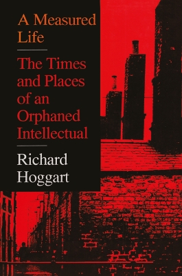 Measured Life by Richard Hoggart