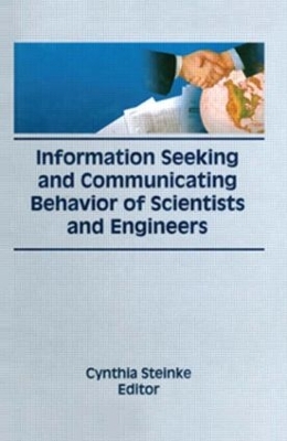 Information Seeking and Communicating Behavior of Scientists and Engineers book