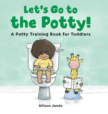 Let's Go to the Potty! by Allison Jandu