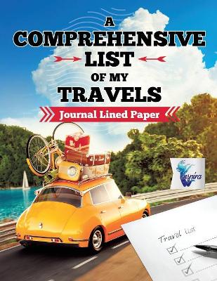 A Comprehensive List of My Travels Journal Lined Paper book