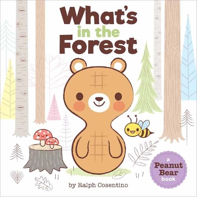 Peanut Bear: What's in the Forest? book