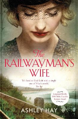The The Railwayman's Wife by Ashley Hay
