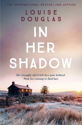 In Her Shadow by Louise Douglas