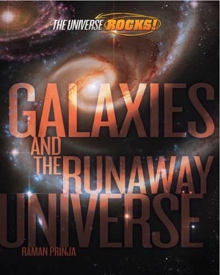 Universe Rocks: Galaxies and the Runaway Universe book