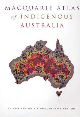 Macquarie Atlas of Indigenous Australia book