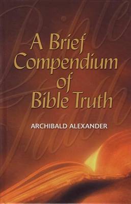 A Brief Compendium of Bible Truth book