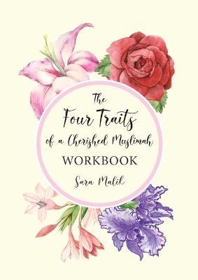 The Four Traits of a Cherished Muslimah WORKBOOK book