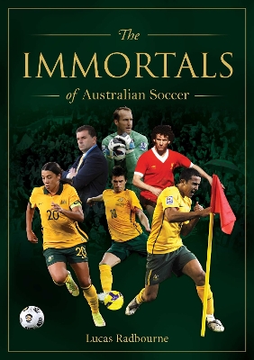 The Immortals of Australian Soccer book