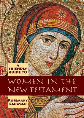 Friendly Guide to Women in the New Testament book