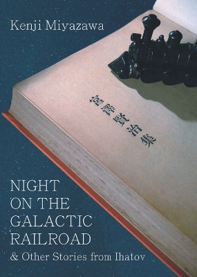 Night on the Galactic Railroad & Other Stories from Ihatov book