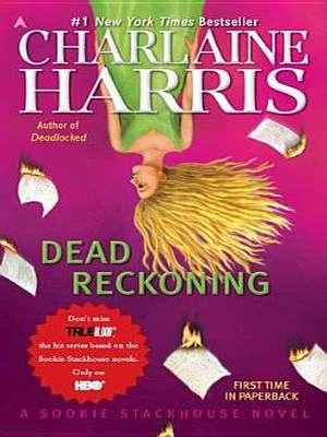 Dead Reckoning by Charlaine Harris