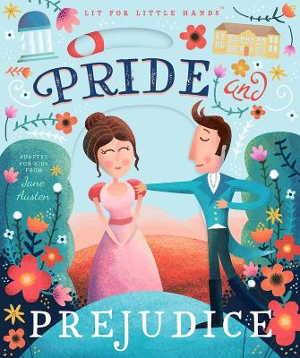 Lit for Little Hands: Pride and Prejudice book