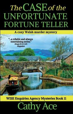 The Case of the Unfortunate Fortune Teller: A WISE Enquiries Agency cozy Welsh murder mystery book