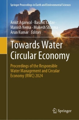 Towards Water Circular Economy: Proceedings of the Responsible Water Management and Circular Economy (RWC) 2024 book